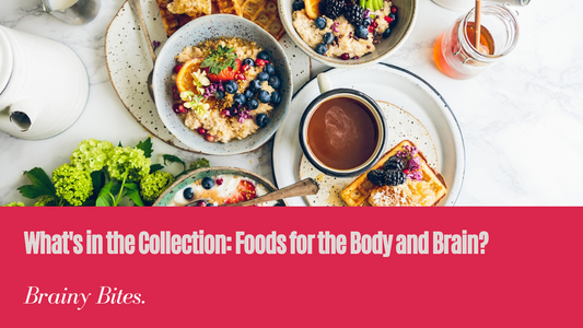 What's in the collection: "Foods for the Body and Brain"?